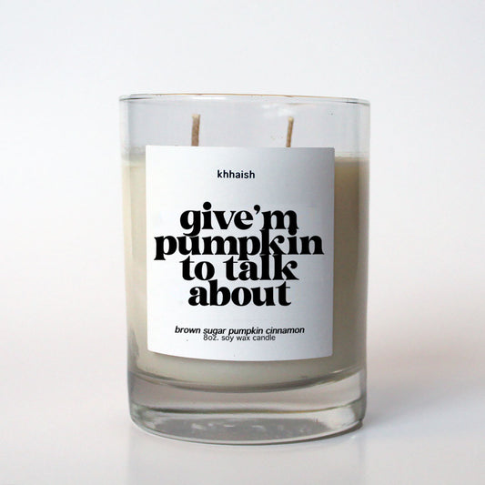 GIVE'M PUMPKIN TO TALK ABOUT